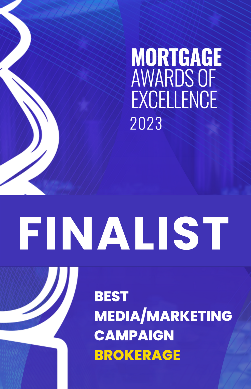 Mortgage Award of Excellence 2023: Finalist Best Media/Marketing Campaign Brokerage Mortgage Scout